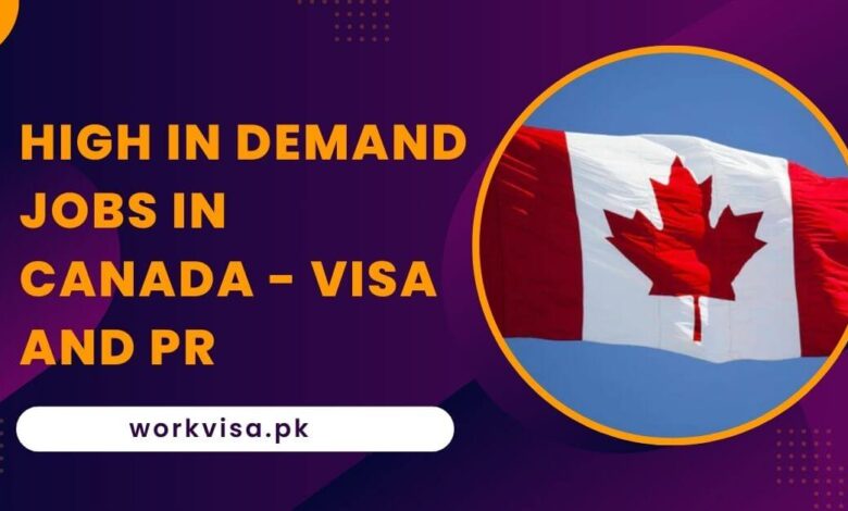 High in Demand Jobs in Canada - Visa and PR