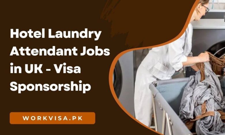 Hotel Laundry Attendant Jobs in UK - Visa Sponsorship