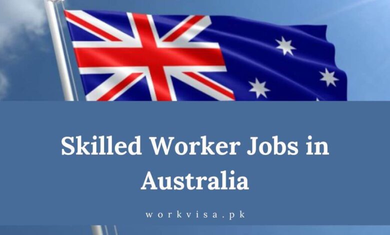 Skilled Worker Jobs in Australia