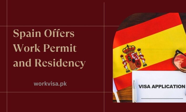 Spain Offers Work Permit and Residency