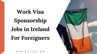 Work Visa Sponsorship Jobs in Ireland For Foreigners