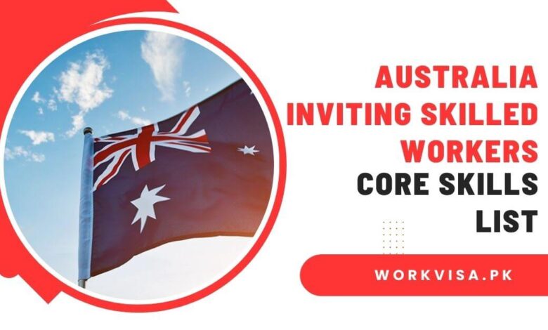 Australia Inviting Skilled Workers - Core Skills List