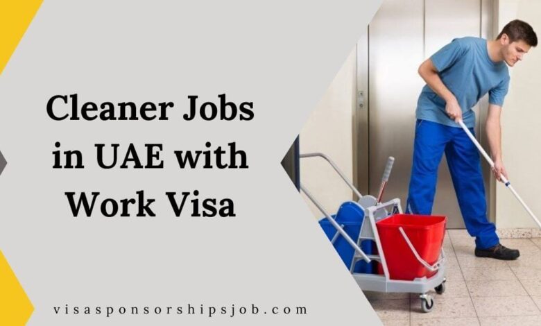 Cleaner Jobs in UAE with Work Visa