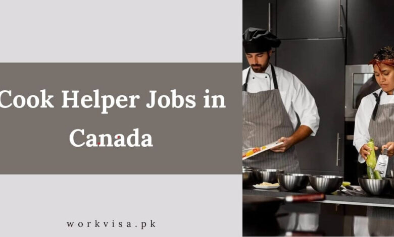 Cook Helper Jobs in Canada