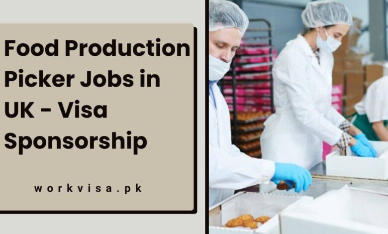 Food Production Picker Jobs in UK - Visa Sponsorship