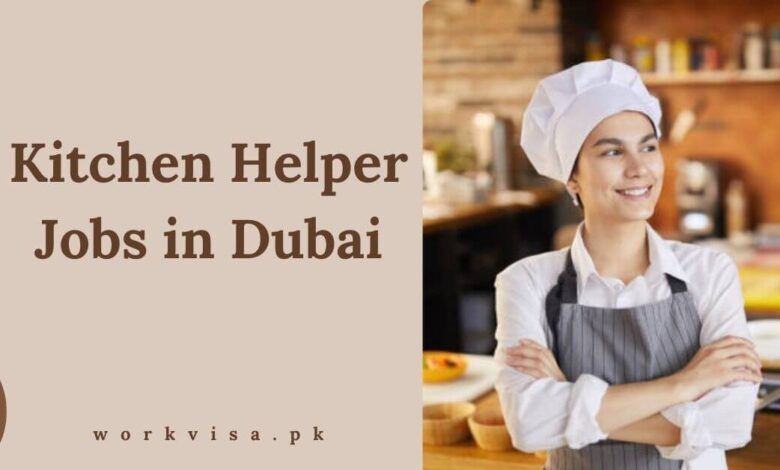 Kitchen Helper Jobs in Dubai