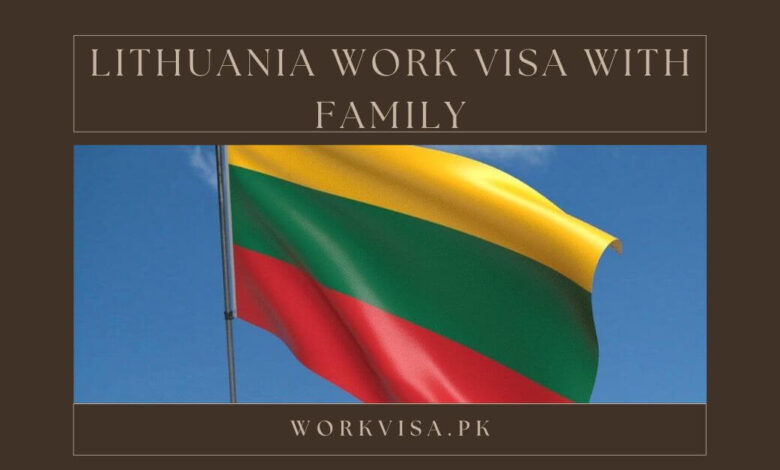 Lithuania Work Visa With Family