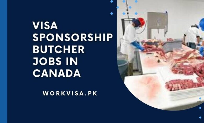 Visa Sponsorship Butcher Jobs in Canada