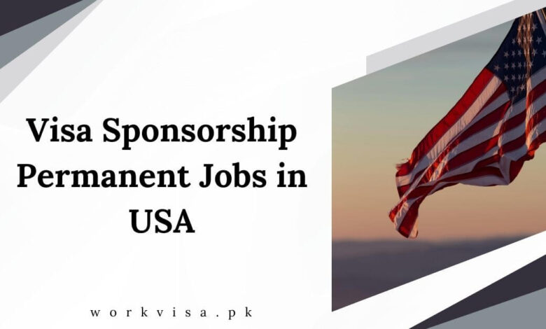 Visa Sponsorship Permanent Jobs in USA