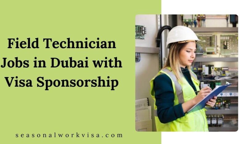 Field Technician Jobs in Dubai with Visa Sponsorship