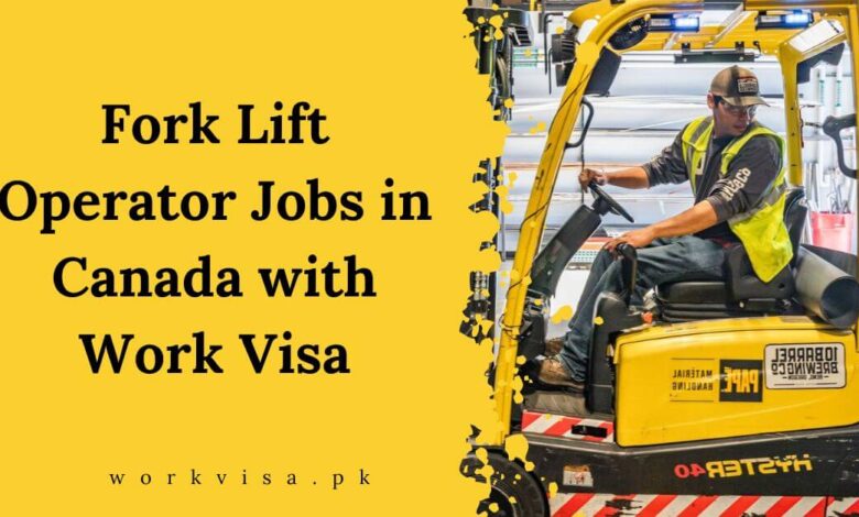 Fork Lift Operator Jobs in Canada with Work Visa