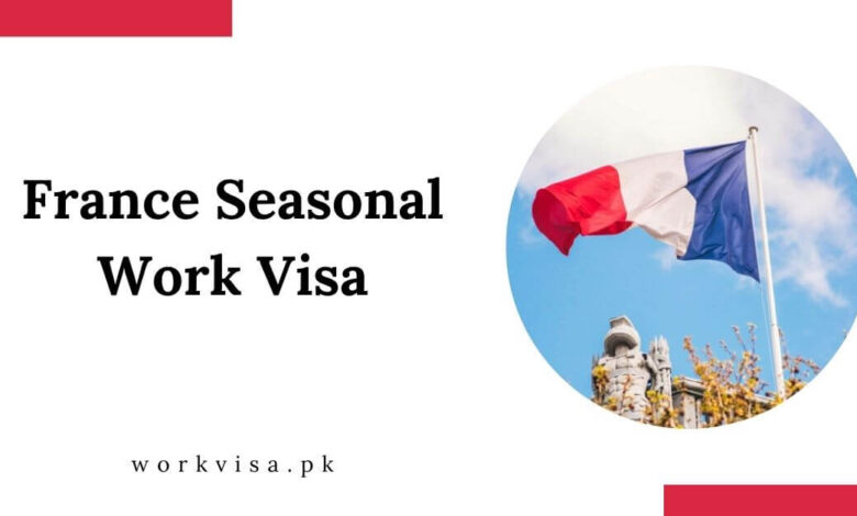 France Seasonal Work Visa