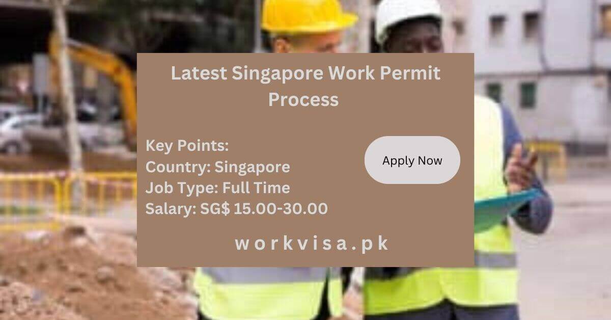 Latest Singapore Work Permit Process