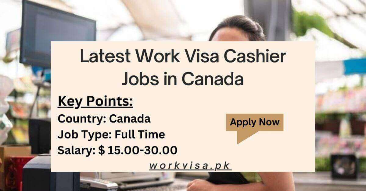 Latest Work Visa Cashier Jobs in Canada