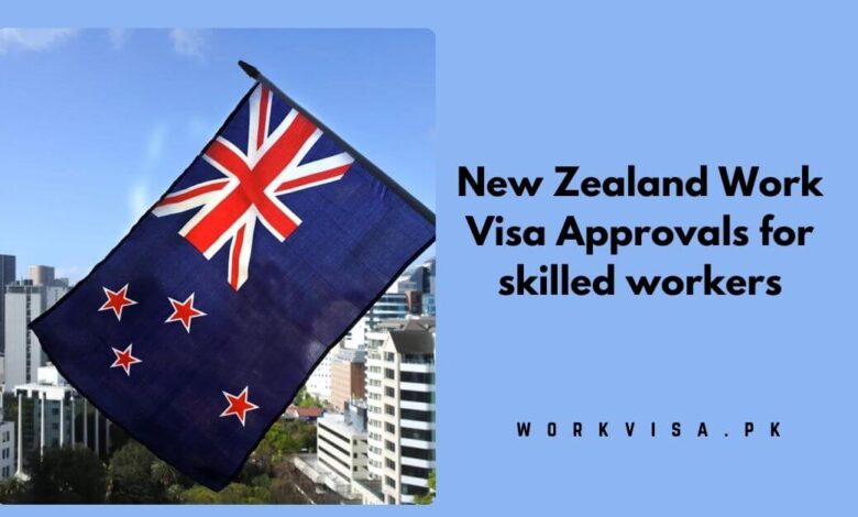 New Zealand Work Visa Approvals for skilled workers