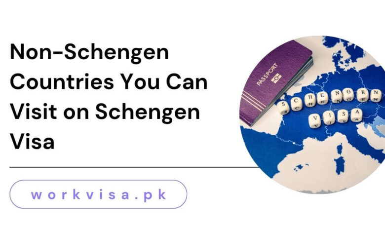 Non-Schengen Countries You Can Visit on Schengen Visa