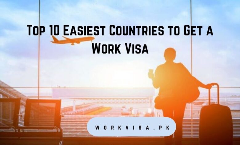 Top 10 Easiest Countries to Get a Work Visa