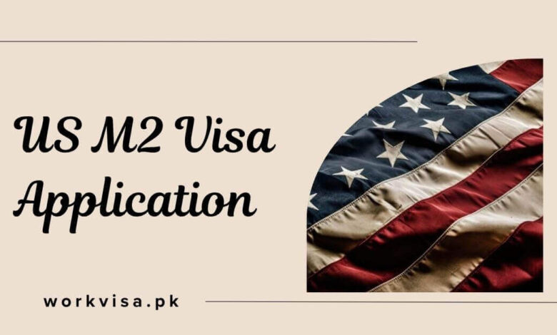 US M2 Visa Application