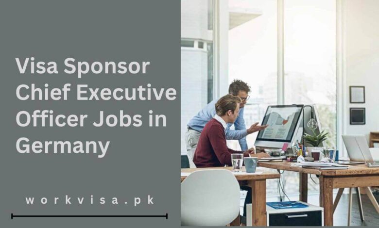 Visa Sponsor Chief Executive Officer Jobs in Germany