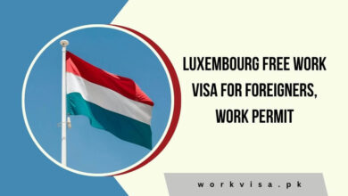 Luxembourg Free Work Visa For Foreigners, Work Permit