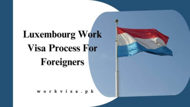 Luxembourg Work Visa Process For Foreigners