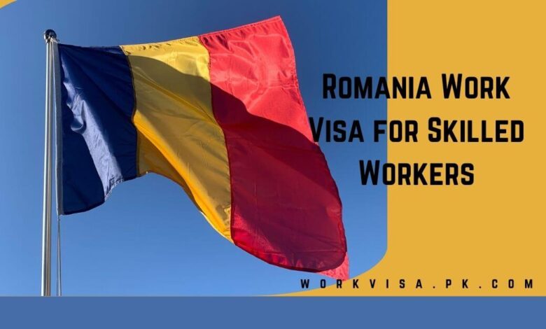 Romania Work Visa for Skilled Workers