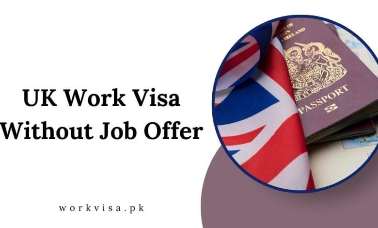 UK Work Visa Without Job Offer