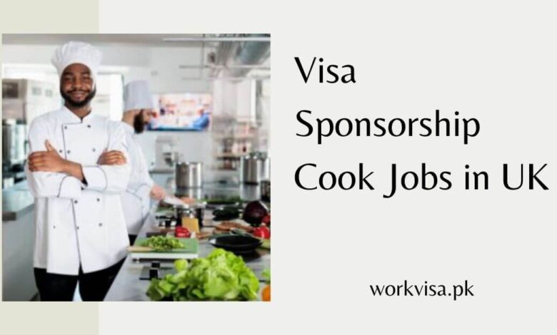 Visa Sponsorship Cook Jobs in UK