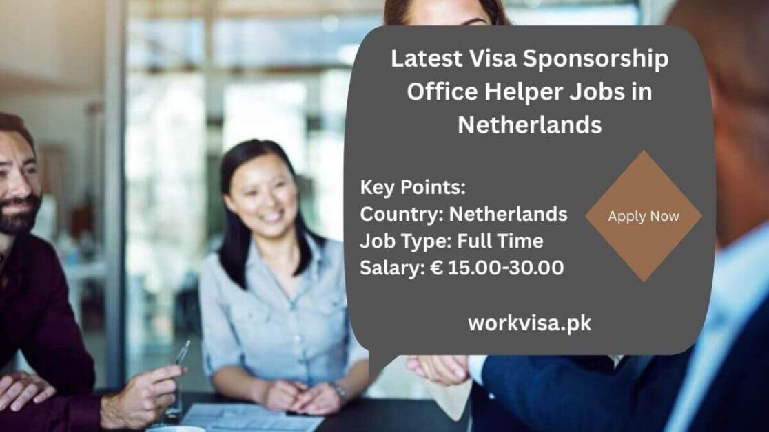 Latest Visa Sponsorship Office Helper Jobs in Netherlands
