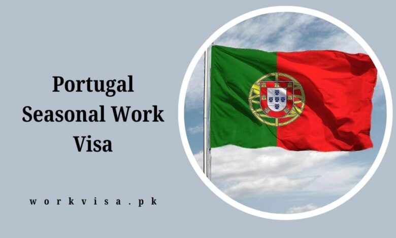 Portugal Seasonal Work Visa