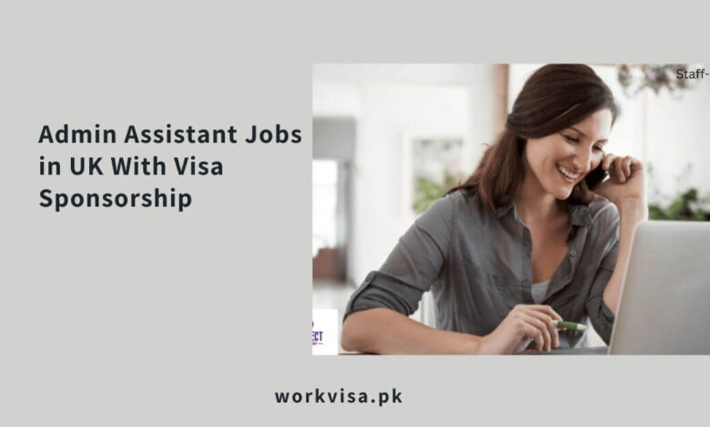 Admin Assistant Jobs in UK With Visa Sponsorship