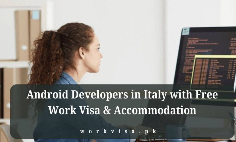 Android Developers in Italy with Free Work Visa & Accommodation