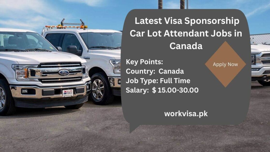Latest Visa Sponsorship Car Lot Attendant Jobs in Canada