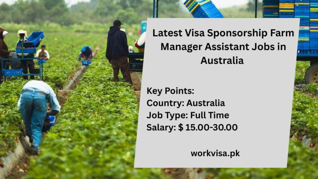 Latest Visa Sponsorship Farm Manager Assistant Jobs in Australia