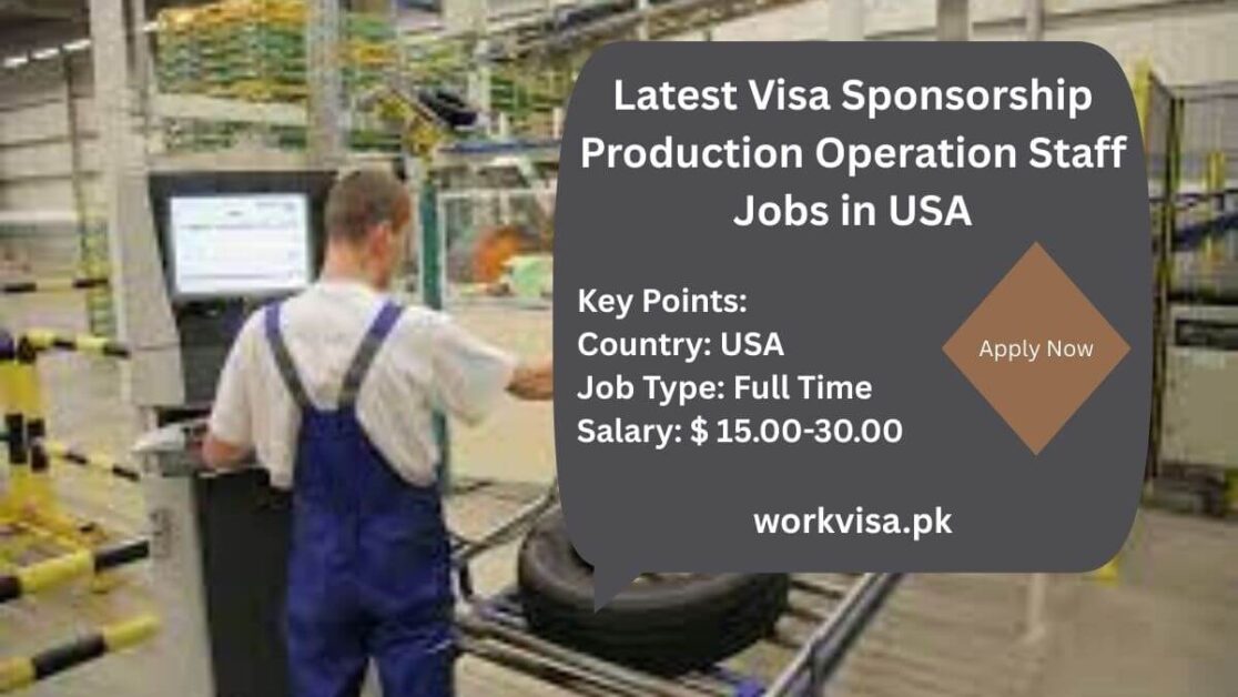 Latest Visa Sponsorship Production Operation Staff Jobs in USA