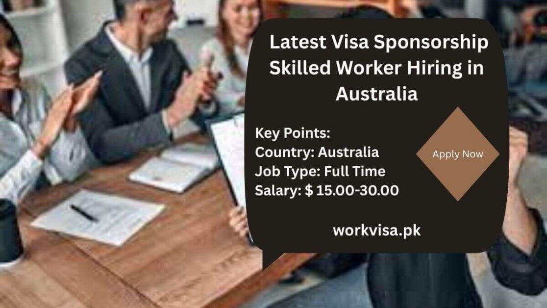 Latest Visa Sponsorship Skilled Worker Hiring in Australia