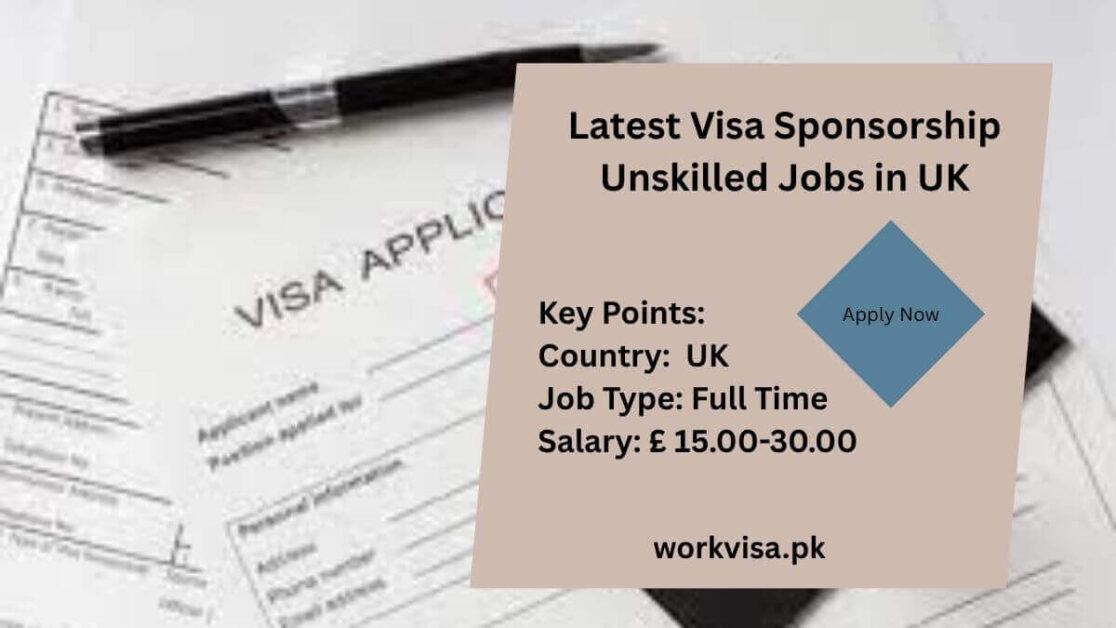 Latest Visa Sponsorship Unskilled Jobs in UK