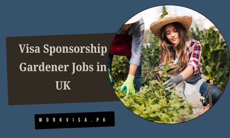 Visa Sponsorship Gardener Jobs in UK