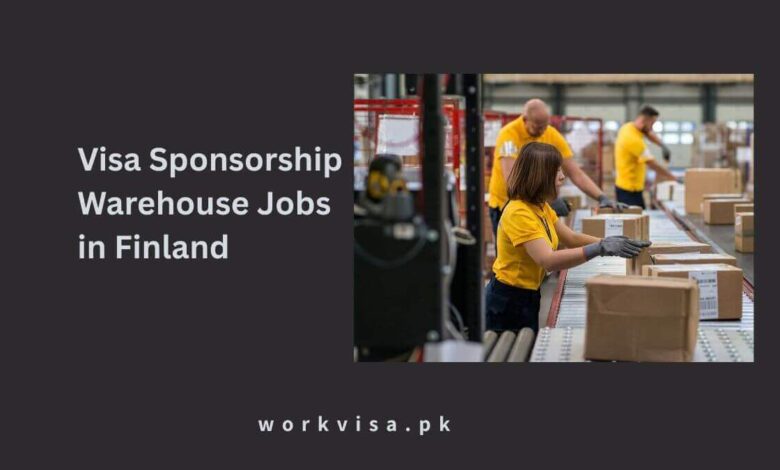 Visa Sponsorship Warehouse Jobs in Finland